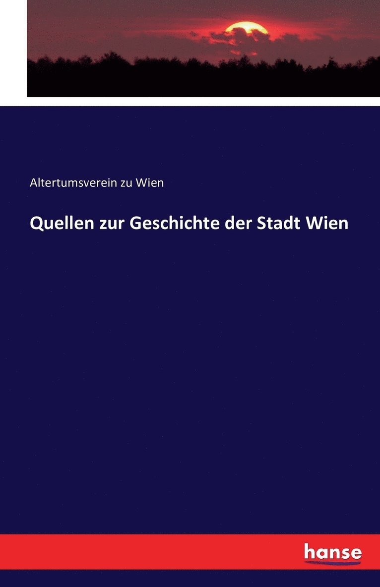 Quellen zur Geschichte der Stadt Wien 1