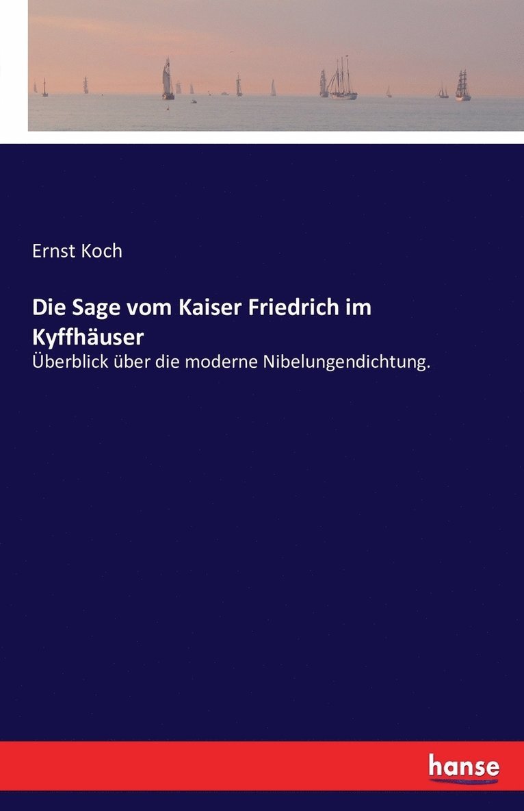 Ernst Koch - Sage vom Kaiser Friedrich im Kyffhäuser, Häftad