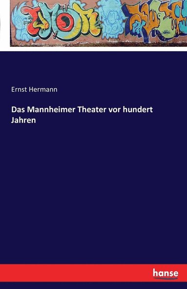 bokomslag Das Mannheimer Theater vor hundert Jahren