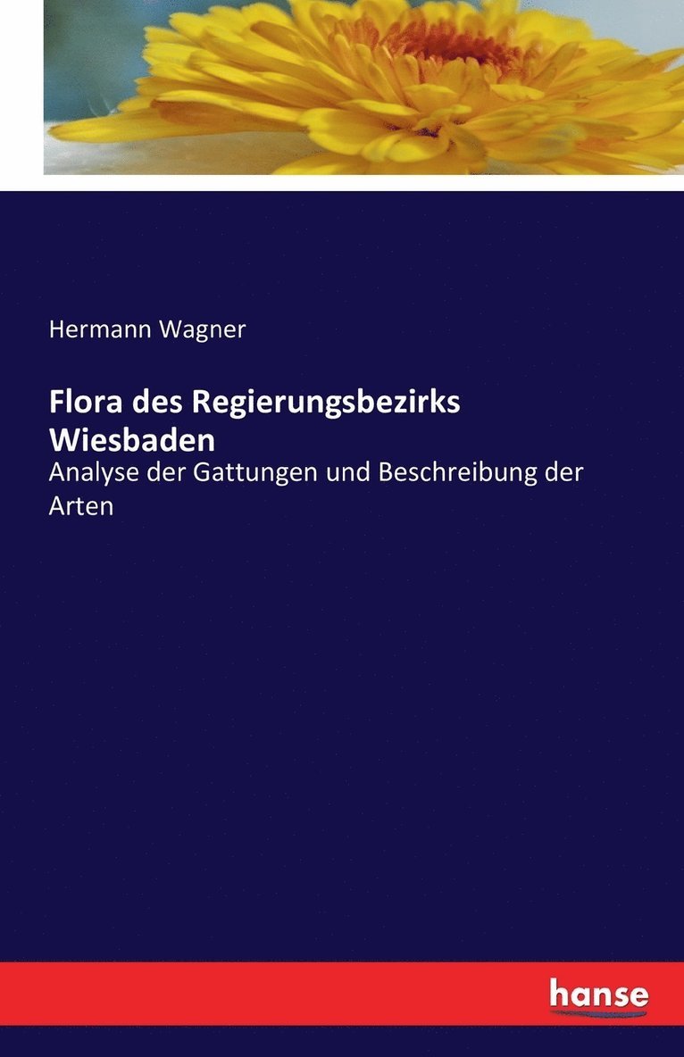 Hermann Wagner - Flora des Regierungsbezirks Wiesbaden, Häftad
