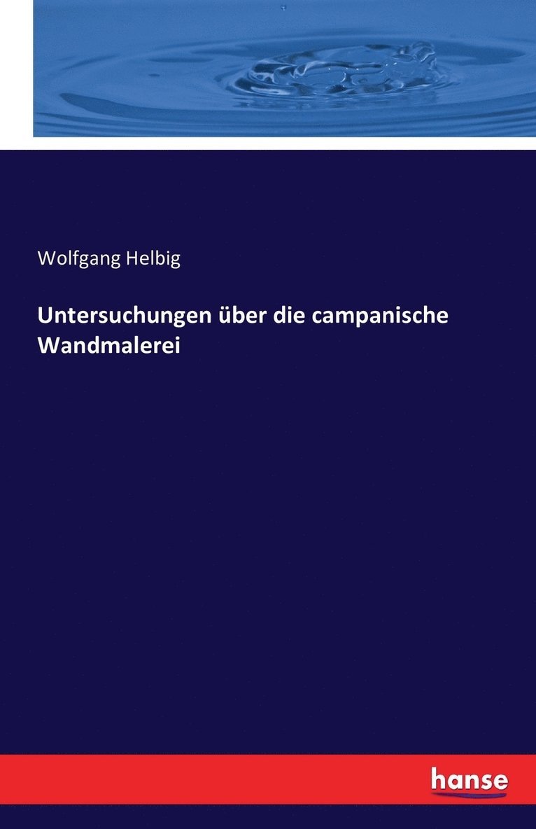 Untersuchungen ber die campanische Wandmalerei 1