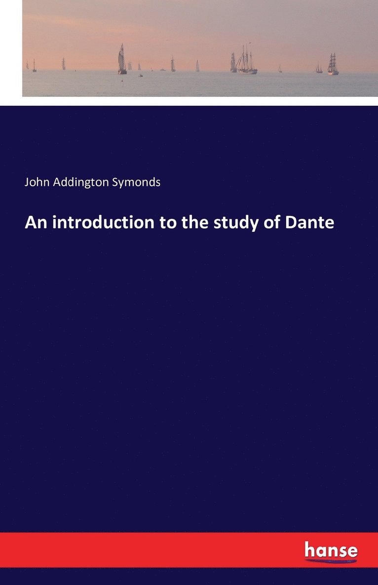 An introduction to the study of Dante 1