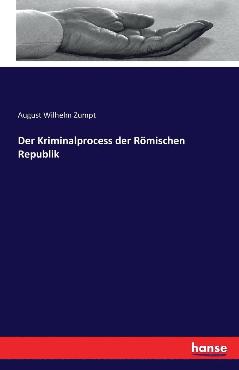 August Wilhelm Zumpt - Kriminalprocess der Römischen Republik, Häftad