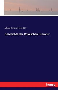 bokomslag Geschichte der Rmischen Literatur