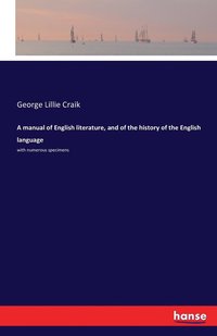 bokomslag manual of English literature, and of the history of the English language