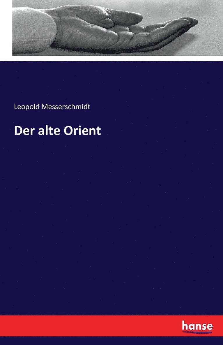 Der alte Orient 1