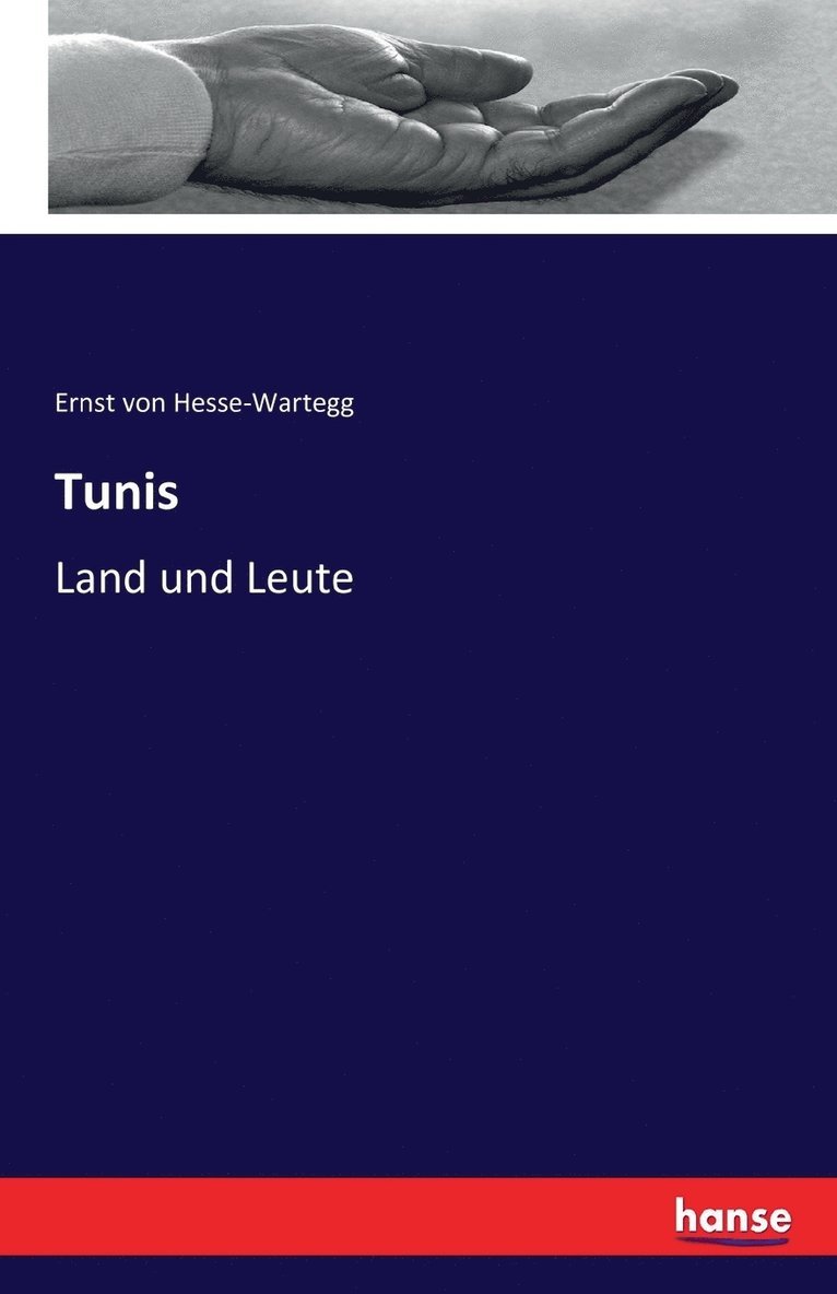 Ernst Von Hesse-Wartegg, Ernst von Hesse-Wartegg, Ernst Von Hesse-Wartegg - Tunis, Häftad