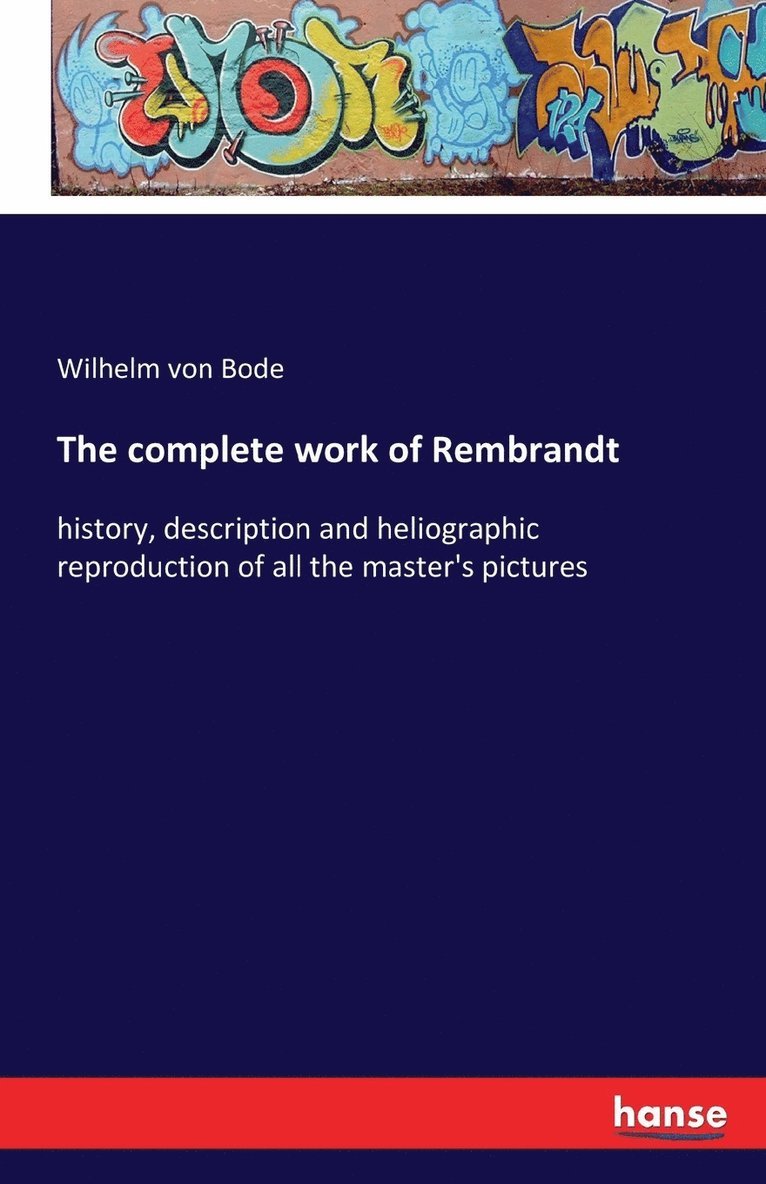 The complete work of Rembrandt 1