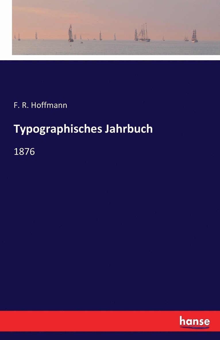 F R Hoffmann, F. R. Hoffmann - Typographisches Jahrbuch, Häftad