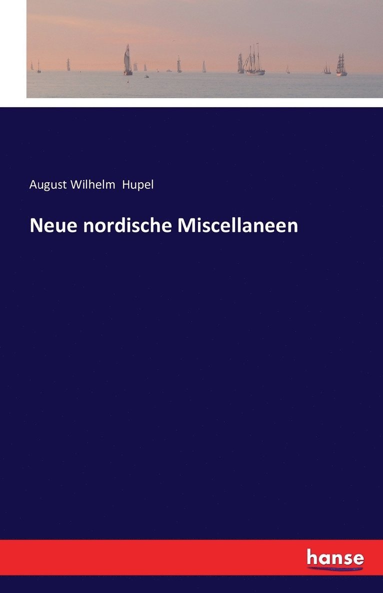 Neue nordische Miscellaneen 1