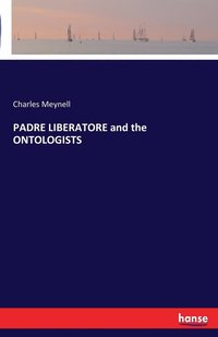 bokomslag PADRE LIBERATORE and the ONTOLOGISTS