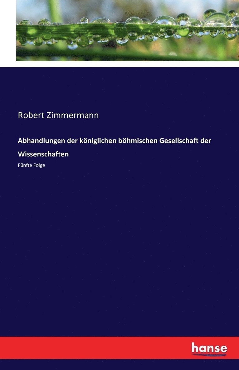 Robert Zimmermann - Abhandlungen der königlichen böhmischen Gesellschaft der Wissenschaften, Häftad