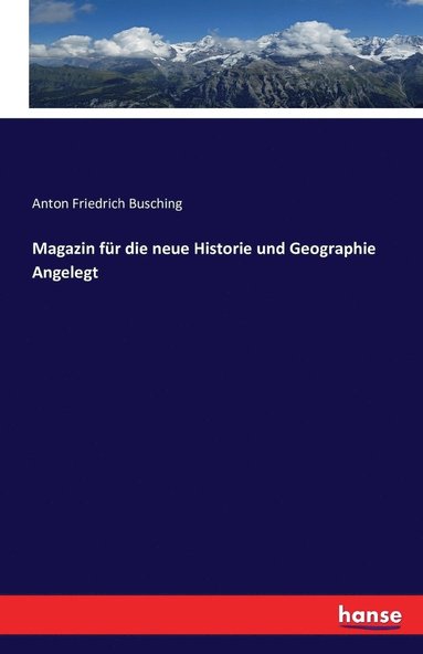 bokomslag Magazin fr die neue Historie und Geographie Angelegt