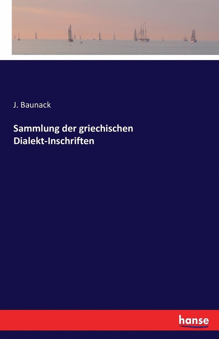 Sammlung der griechischen Dialekt-Inschriften 1