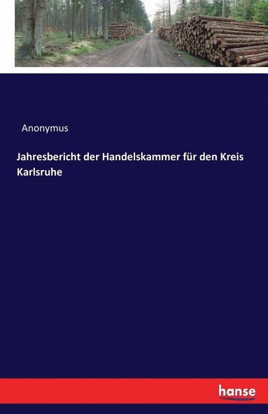 bokomslag Jahresbericht der Handelskammer fr den Kreis Karlsruhe