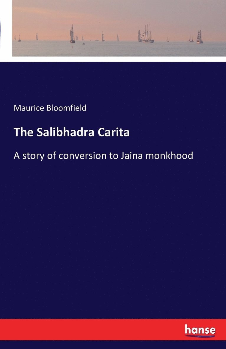 The Salibhadra Carita 1