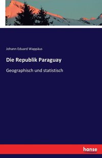 bokomslag Die Republik Paraguay