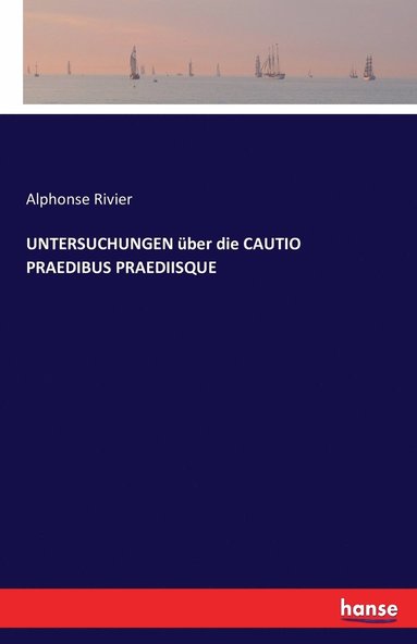 bokomslag UNTERSUCHUNGEN ber die CAUTIO PRAEDIBUS PRAEDIISQUE