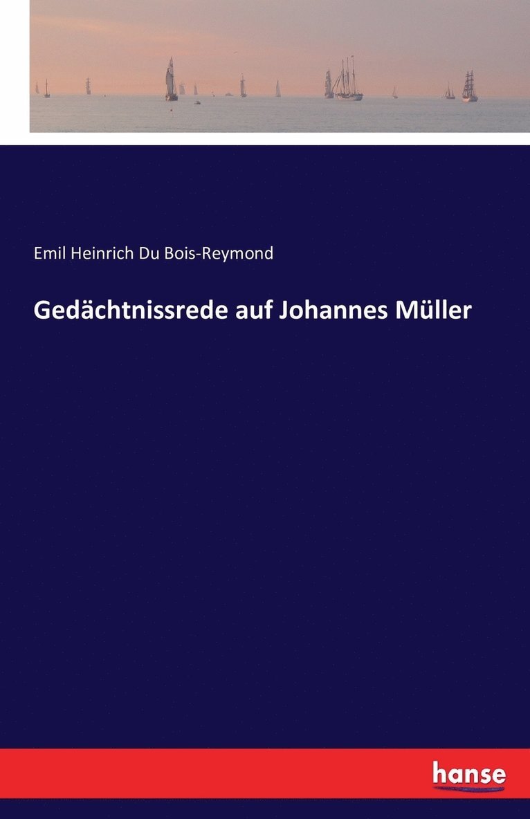 Gedachtnissrede auf Johannes Muller 1