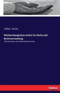 bokomslag Wurttembergisches Archiv fur Recht und Rechtsverwaltung