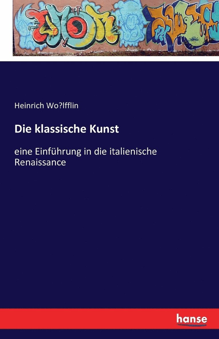 Heinrich Wölfflin, Heinrich Wo&#776;lfflin, Heinrich Wo¨lfflin, Heinrich Wo¿lfflin - klassische Kunst, Häftad