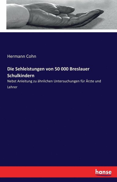 bokomslag Die Sehleistungen von 50 000 Breslauer Schulkindern