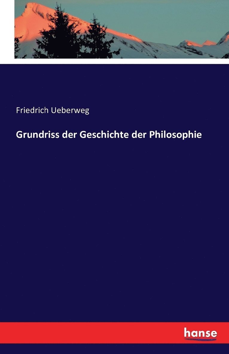 Grundriss der Geschichte der Philosophie 1