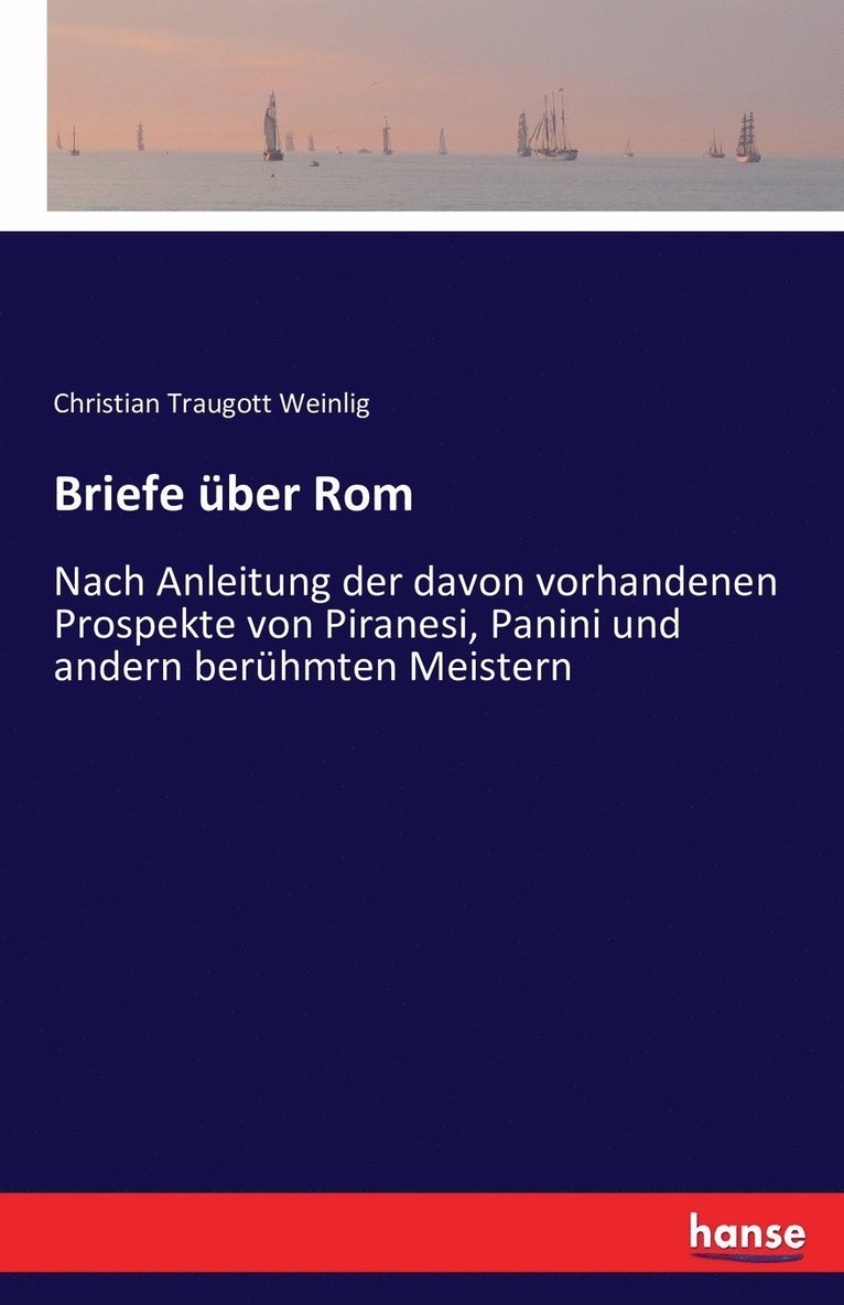 Christian Traugott Weinlig - Briefe über Rom, Häftad