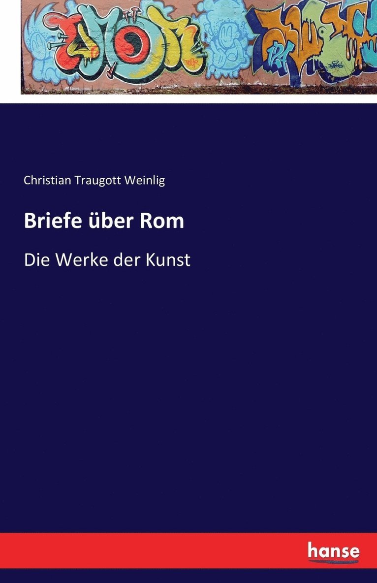 Christian Traugott Weinlig - Briefe über Rom, Häftad