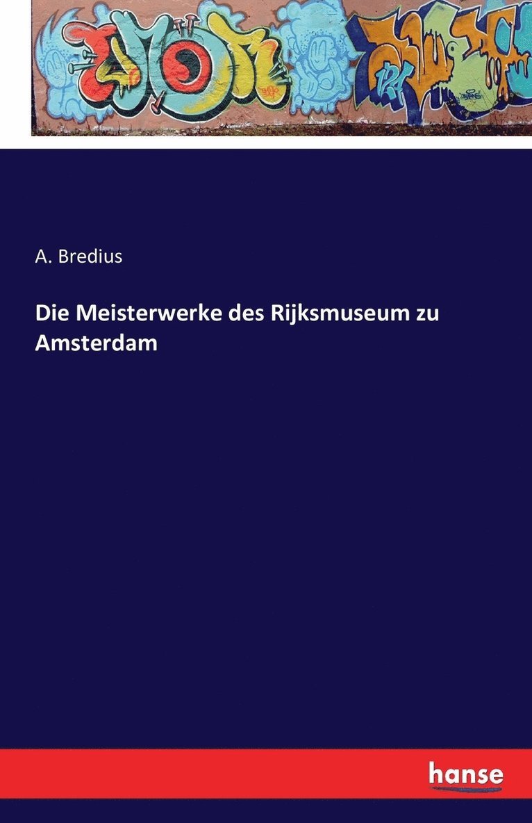 Die Meisterwerke des Rijksmuseum zu Amsterdam 1