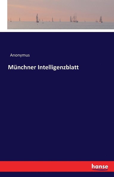 bokomslag Mnchner Intelligenzblatt