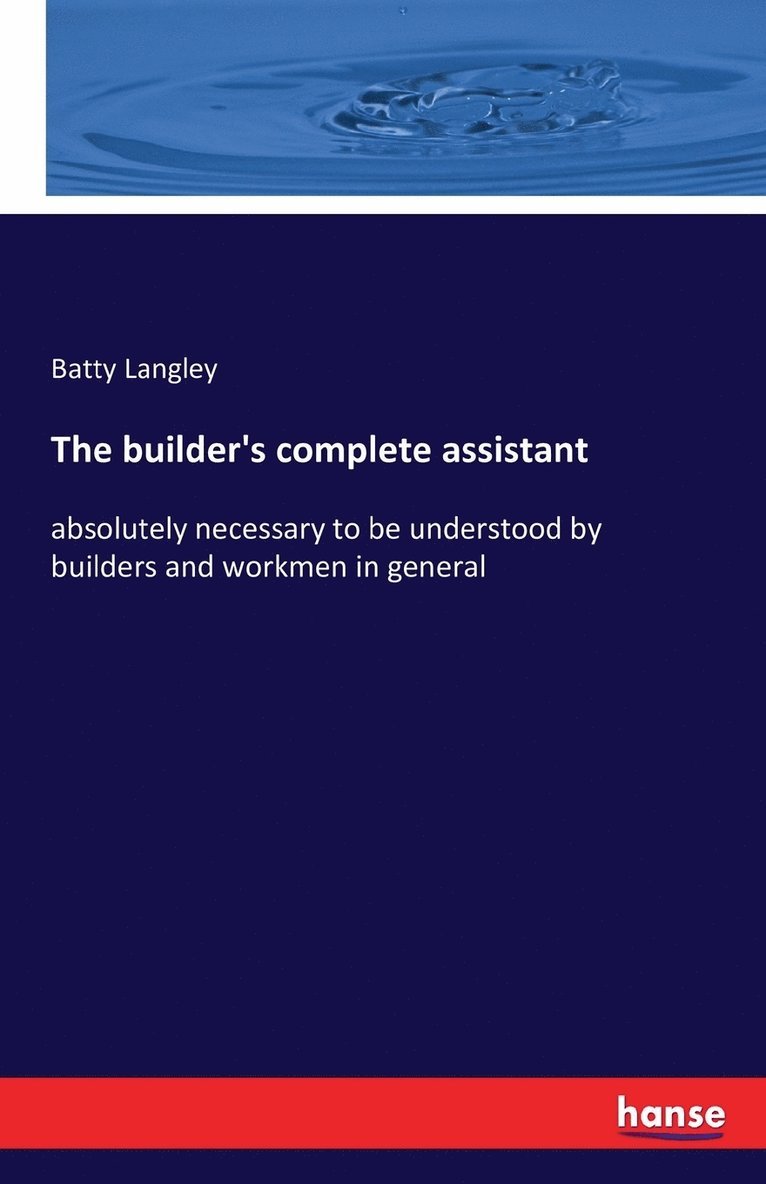 The builder's complete assistant 1