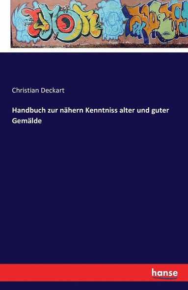 bokomslag Handbuch zur nähern Kenntniss alter und guter Gemälde