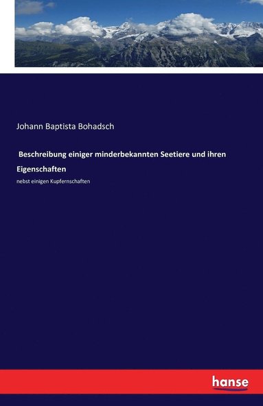 bokomslag Beschreibung einiger minderbekannten Seetiere und ihren Eigenschaften