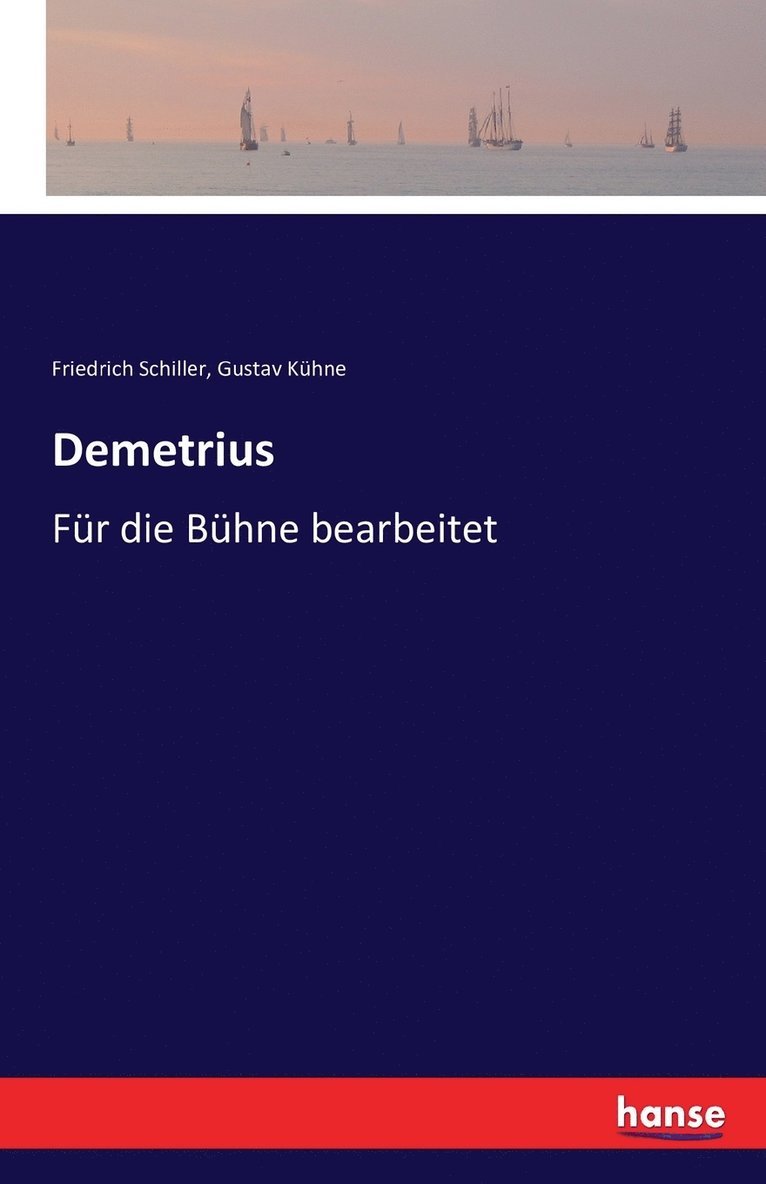 Friedrich Schiller, Gustav Kühne - Demetrius, Häftad