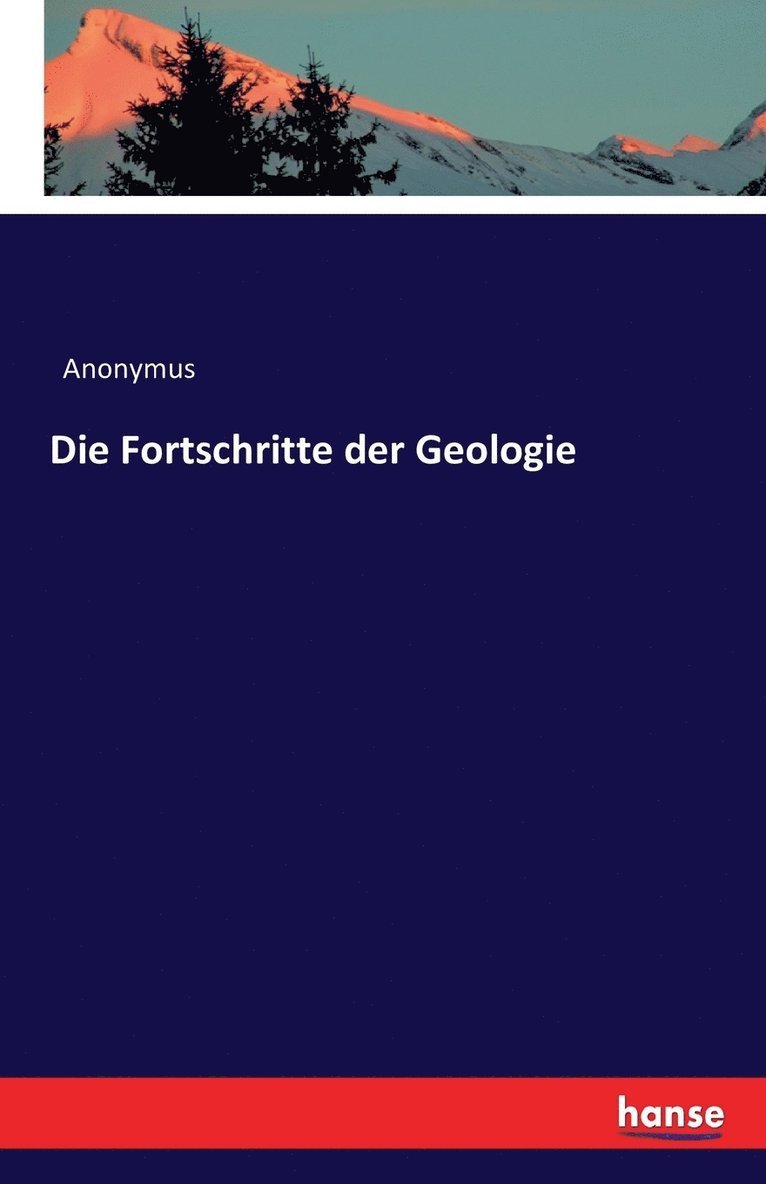 Die Fortschritte der Geologie 1