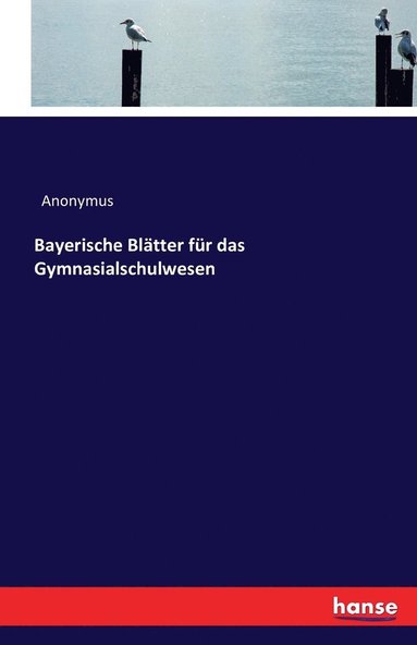 bokomslag Bayerische Blätter für das Gymnasialschulwesen