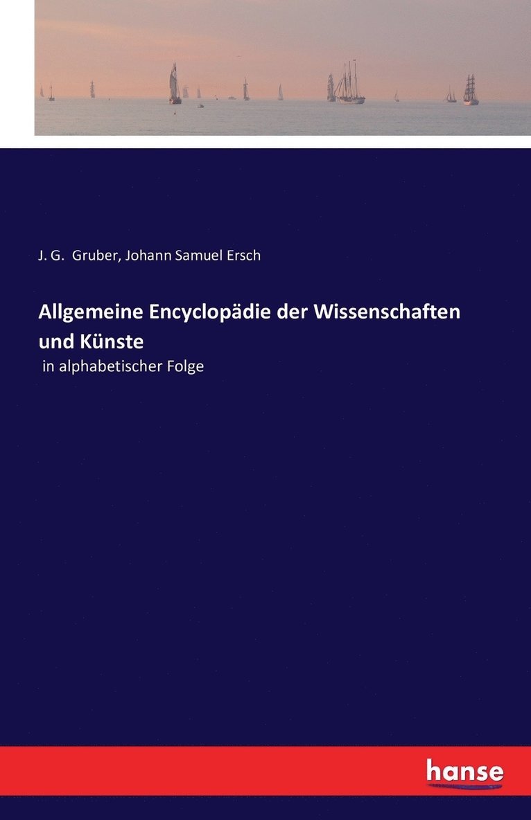 Allgemeine Encyclopdie der Wissenschaften und Knste 1
