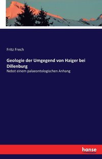 bokomslag Geologie der Umgegend von Haiger bei Dillenburg