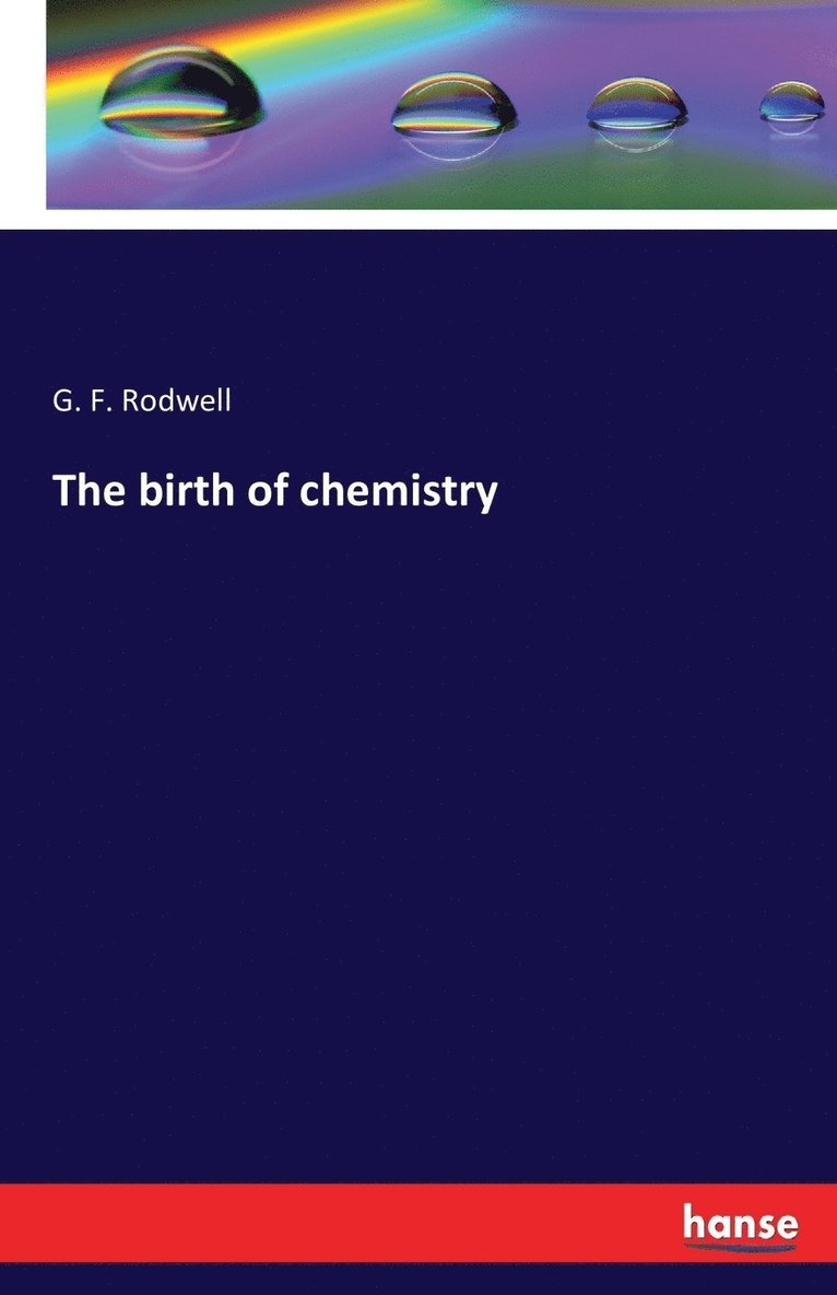 The birth of chemistry 1