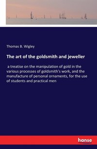bokomslag art of the goldsmith and jeweller