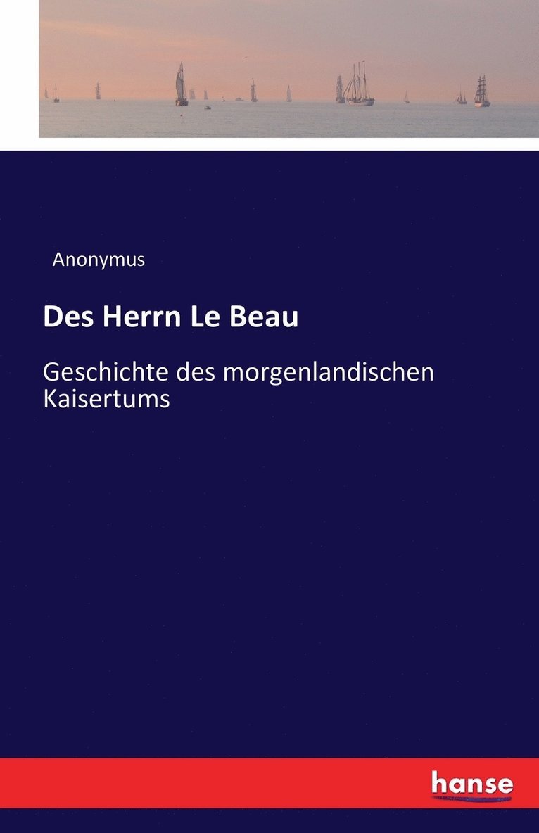 Des Herrn Le Beau 1