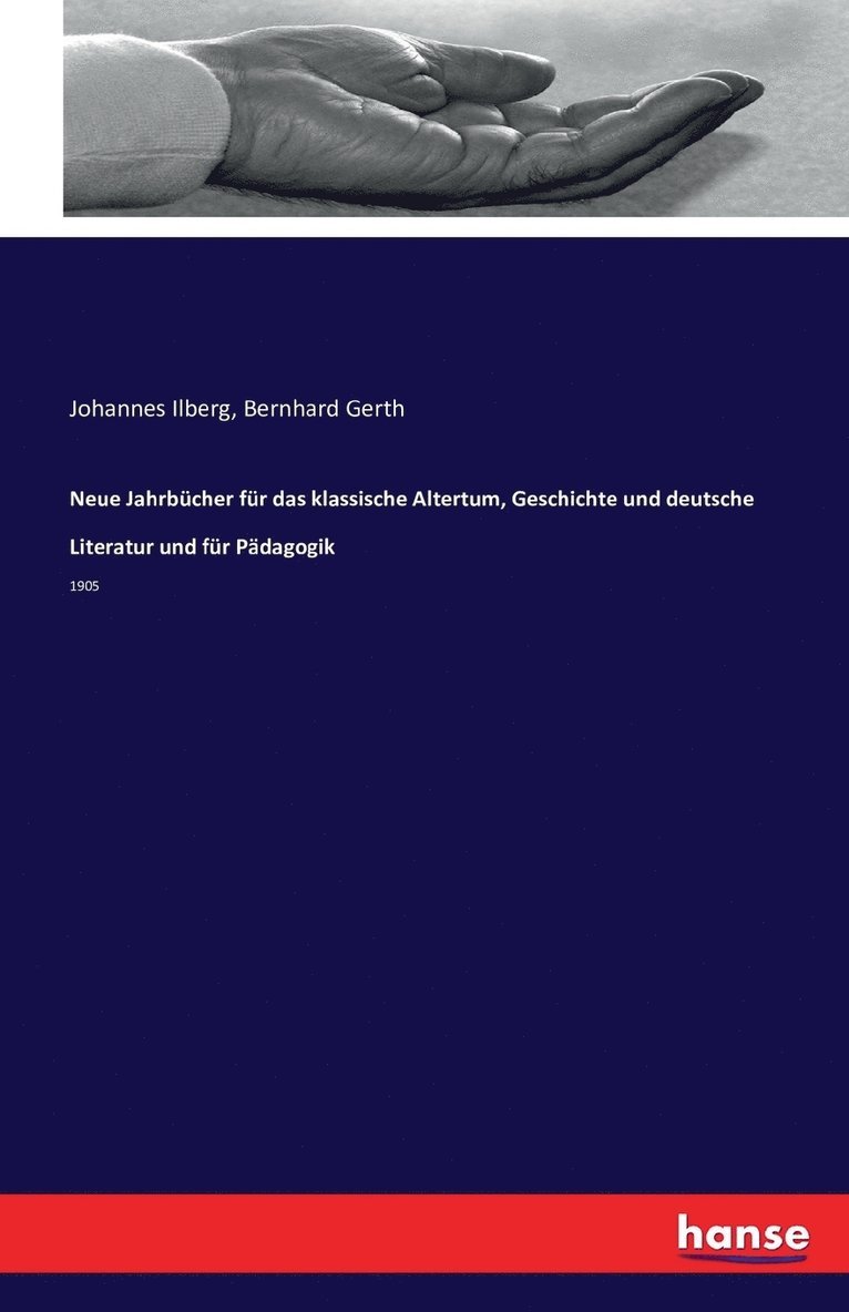 Johannes Ilberg, Bernhard Gerth - Neue Jahrbücher für das klassische Altertum, Geschichte und deutsche Literatur und für Pädagogik, Häftad