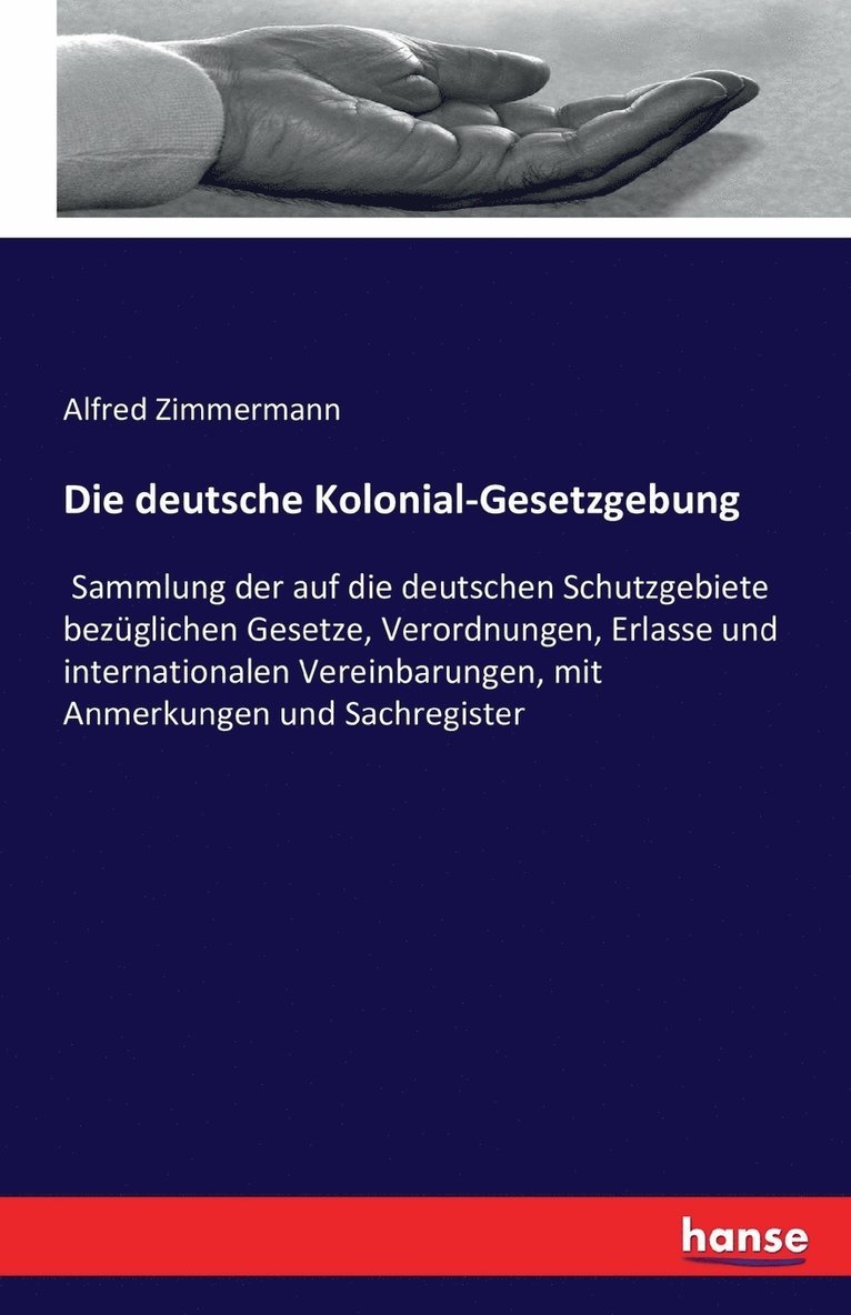 Die deutsche Kolonial-Gesetzgebung 1