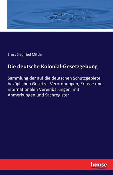 bokomslag Die deutsche Kolonial-Gesetzgebung