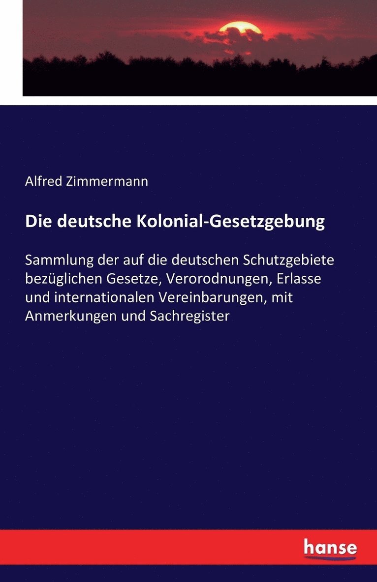 Alfred Zimmermann - deutsche Kolonial-Gesetzgebung, Häftad