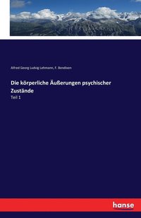 bokomslag Die krperliche uerungen psychischer Zustnde