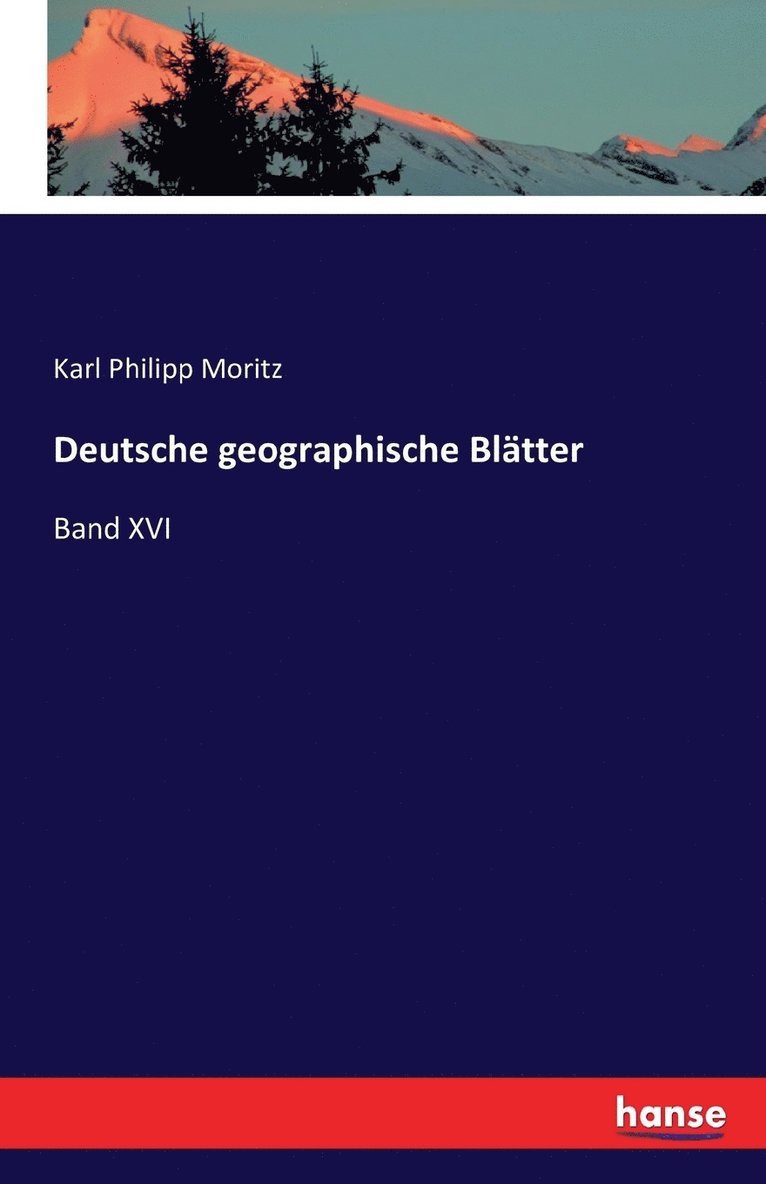 Karl Philipp Moritz - Deutsche geographische Blätter, Häftad