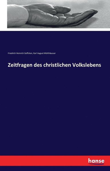 Friedrich Heinrich Geffcken, Karl August Mühlhäusser - Zeitfragen des christlichen Volkslebens, Häftad