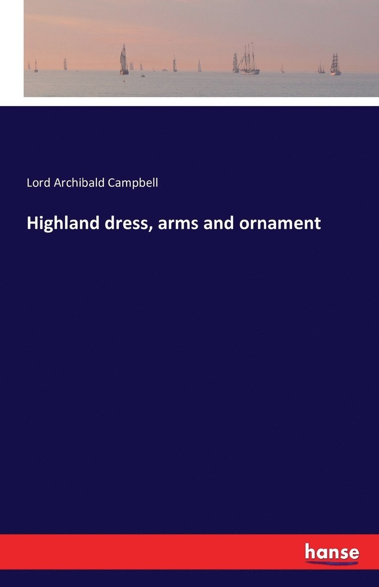 Highland dress, arms and ornament 1